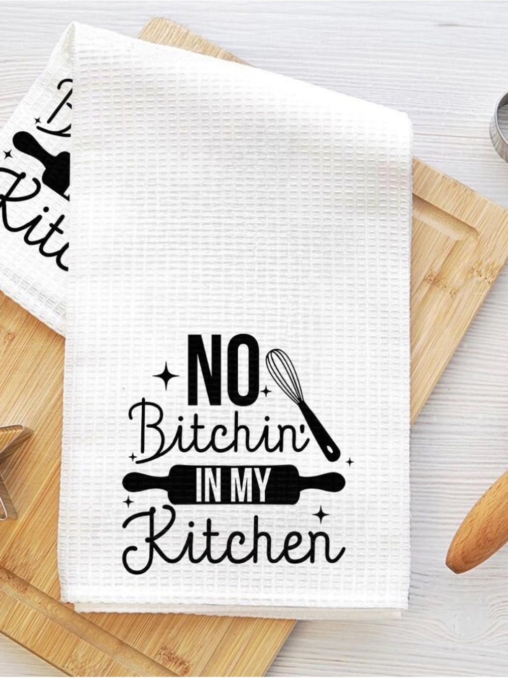 No Bitchin' In My Kitchen White Cotton Kitchen Towel